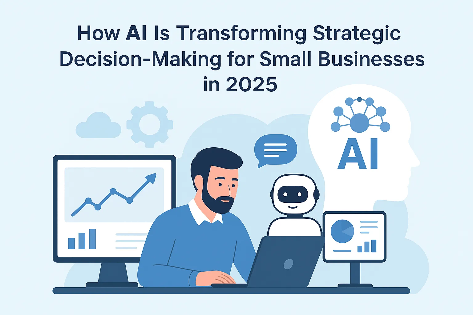  1. “How AI Is Transforming Strategic Decision-Making for Small Businesses in 2025”